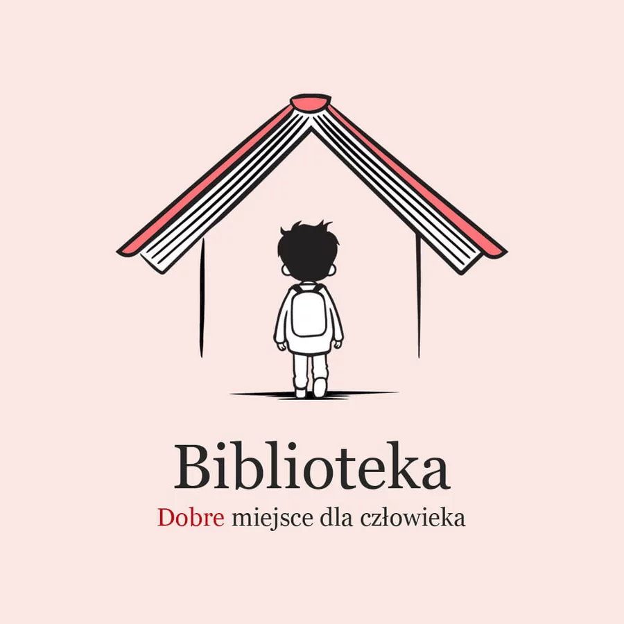 „Biblioteka - dobre miejsce dla człowieka”