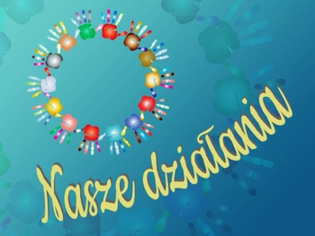 Nasze działania